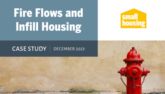 Cover photo: Small Housing Case Study - Fire Flows and Infill Housing