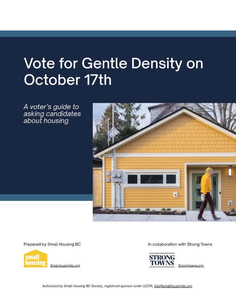 The title is: Vote for Gentle Density on October 17th. A voter's guide to asking candidates about housing. Under the text is a photo of a person wearing a tan toque, yellow jacket, and dark pants walking past a yellow laneway home.